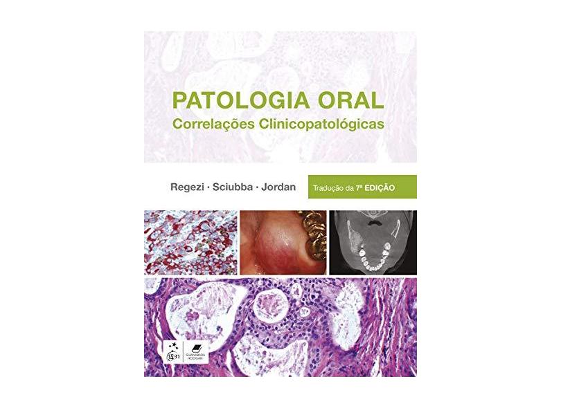 Patologia Oral Correlações Clinicopatológicas - Joseph A Regezi - 9788535287059