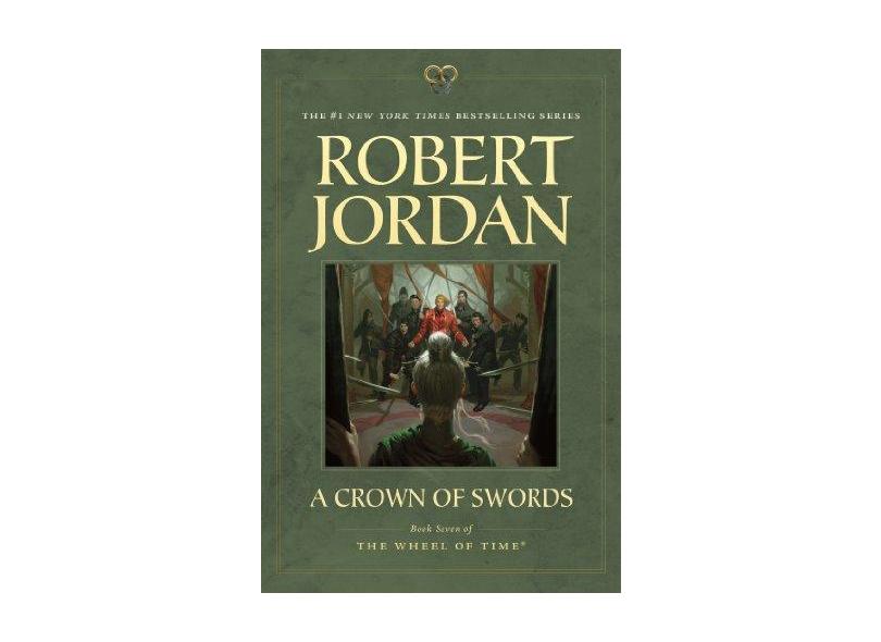 A Crown of Swords: Book Seven of 'The Wheel of Time' - Robert Jordan - 9780765336460