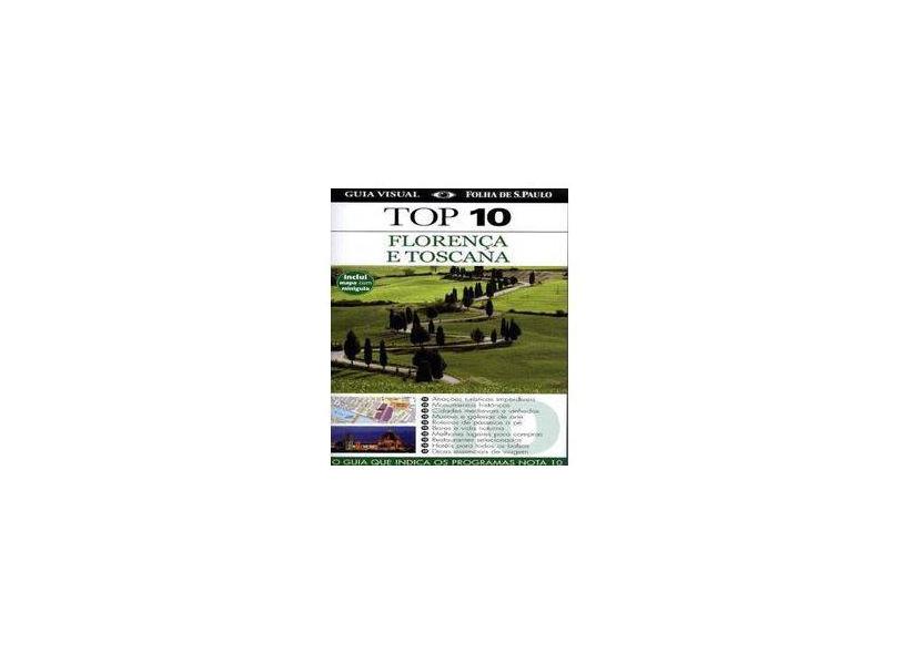 Guia Visual Folha de S. Paulo - Top 10 Floresça e Toscana - Inclui Mapa Com Miniguia - Publifolha - 9788579145315