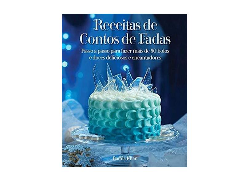 Receitas De Contos De Fadas - Ramla Khan; - 9780857624338