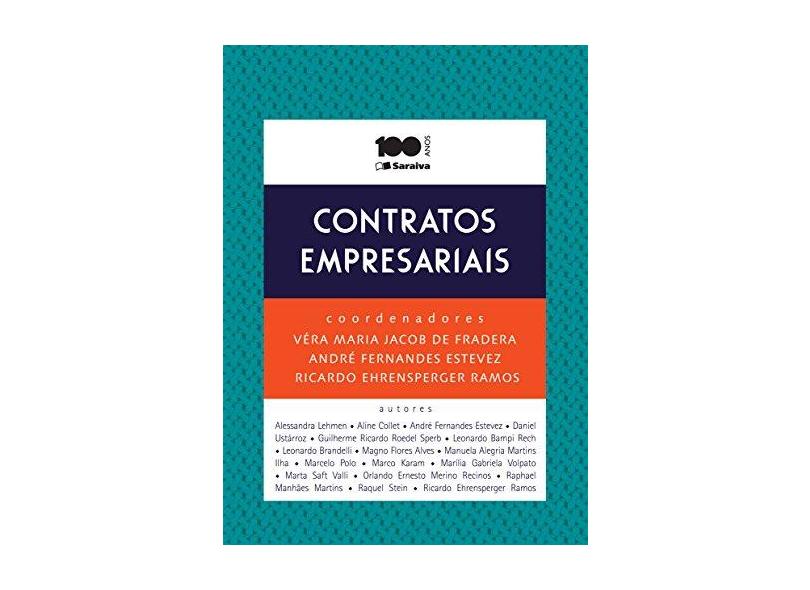 Contratos Empresariais - Estevez, André Fernandes; Ramos, Ricardo Ehrensperger; Véra Maria Jacob De Fradera - 9788502214828