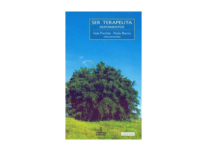 Ser Terapeuta - Depoimentos - 5ª Ed. 2006 - Porchat, Ieda - 9788532303226