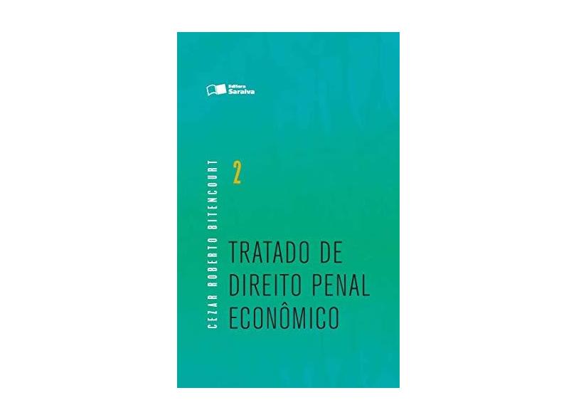 Tratado de Direito Penal Econômico - Vol.2 - Cezar Roberto Bitencourt - 9788547210199