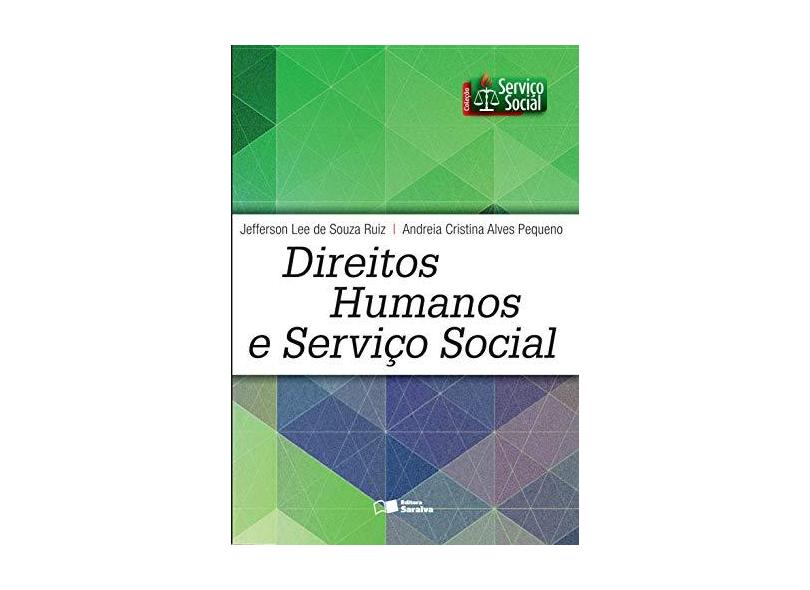 Direitos Humanos e Serviço Social - Coleção Serviço Social - Jefferson Lee De Souza Ruiz - 9788547209582