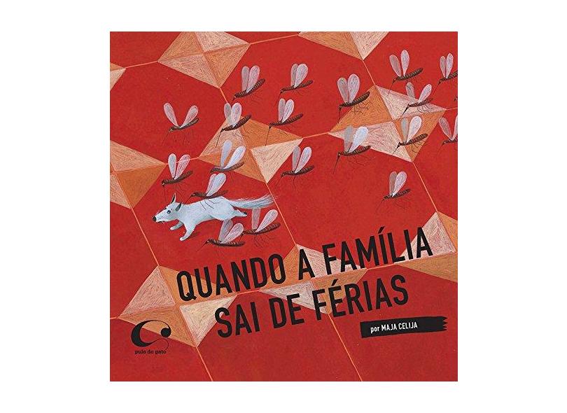 Quando A Família Saí de Férias - Celija, Maja - 9788564974418