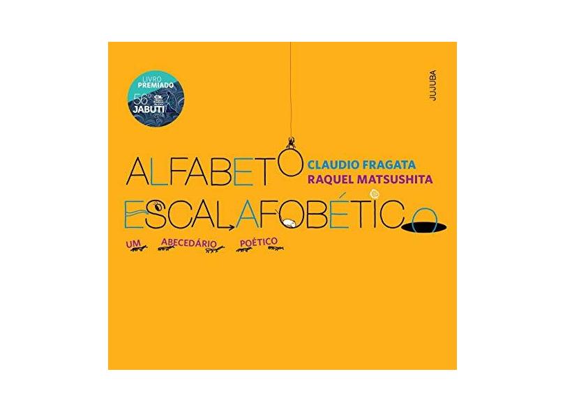 Alfabeto Escalafobético - Um Abecedário Poético - Fragata, Claudio - 9788561695385