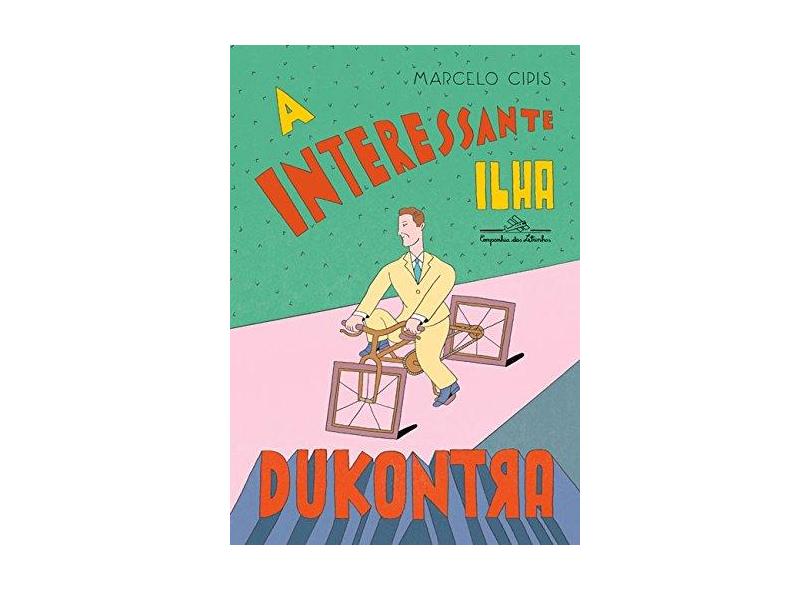 A Interessante Ilha Dukontra - Cipis, Marcelo - 9788574063812