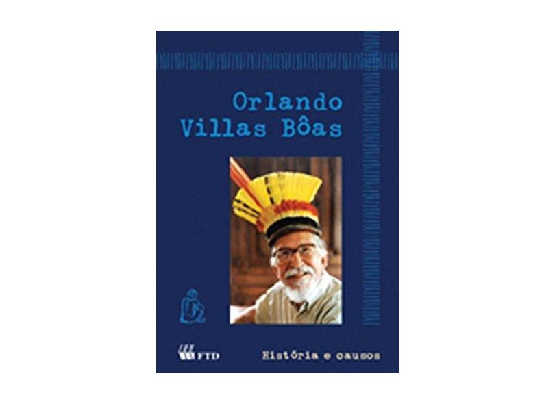 Orlando Villas Bôas - História e Causos - Bôas, Orlando Villas; - 9788532259066