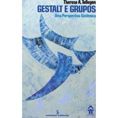 Imagem de Gestalt e Grupos - Uma Perspectiva Sistemica - Tellegen, Therese Amelie - 9788532302045
