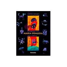 Imagem de Maria Dengosa - 4ª Ed. - Machado, Luiz Raul - 9788572082211