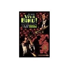 Imagem de Viva Bird ! Assassinato em Tempo de Jazz - Moody, Bill - 9788571108172