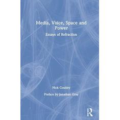 Imagem de Media, Voice, Space and Power: Essays of Refraction
