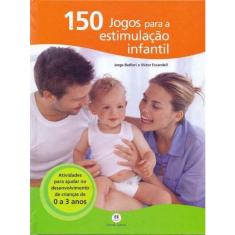 Imagem de 150 Jogos para Estimulação Infantil - Batllori, Jorge; Escandell, Victor - 9788538000471