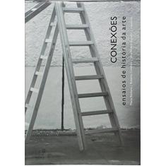 Imagem de Conexoes: Ensaios De Historia Da Arte - Maria Berbara - 9788575113431