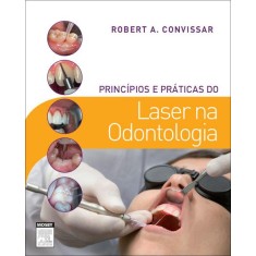 Imagem de Princípios e Práticas do Laser Na Odontologia - Convissar, Robert A. - 9788535244311