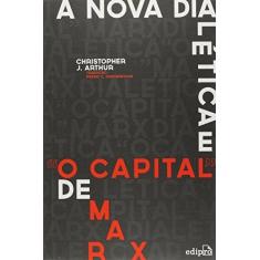 Imagem de Nova Dialética e " o Capital " de Marx, A - Christopher J. Arthur - 9788572839587