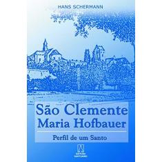 Imagem de São Clemente Maria Hofbauer. Perfil de Um Santo - Hans Schermann - 9788536900964