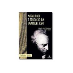 Imagem de Moralidade e Educação em Immanuel Kant - Dalbosco, Claudio Almir; Eidam, Heinz - 9788574298252