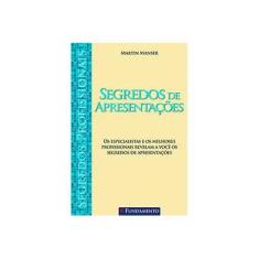 Imagem de Segredos de Apresentações: Coleção Segredos Profissionais - Martin Manser - 9788539505067