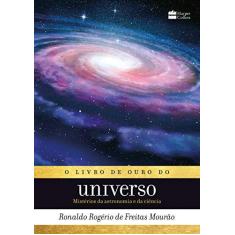 Imagem de O livro de ouro do universo - Ronaldo Rogério De Freitas Mourão - 9788595082328