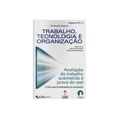 Imagem de Trabalho, Tecnologia e Organização - Volume 2 - Fausto Leopoldo Macia, Laerte Idal Sznelwar - 9788521204510