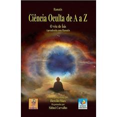 Imagem de Ciência oculta de A a Z: o véu de Ísis (Volume 4) - Ramatís - 9788576183976