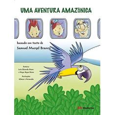 Imagem de Uma Aventura Amazônica - Nova Ortografia - Branco, Samuel Murgel - 9788516067533