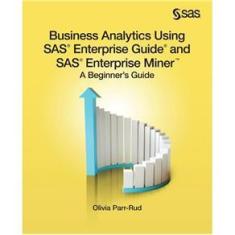 Imagem de Business Analytics Using SAS Enterprise Guide and SAS Enterprise Miner