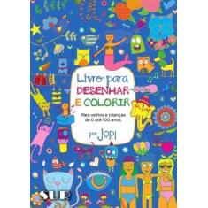 Imagem de Livro Para Desenhar E Colorir: Para Velhos E Crianças De O Até 100 Ano