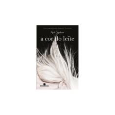 Imagem de A Cor do Leite - Nell Leyshon - 9788528615814