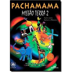 Imagem de Pachamama. Missão Terra 2. Ações Para Salvar O Planeta - Capa Comum - 9788506065464