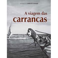 Imagem de A Viagem Das Carrancas - Mammì, Lorenzo - 9788578279752
