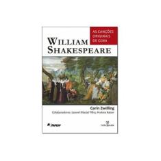 Imagem de William Shakespeare - As Cancoes Originais De Cena - Carin Zwilling - 9788539101597