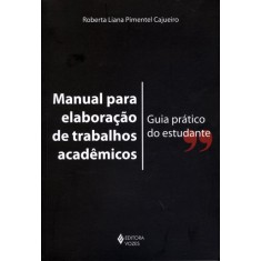 Imagem de Manual Para Elaboração de Trabalhos Acadêmicos - Guia Prático do Estudante - Cajueiro, Roberta Liana Pimentel - 9788532643544