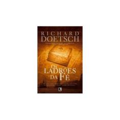 Imagem de Os Ladrões da Fé - Doetsch, Richard - 9788501082367