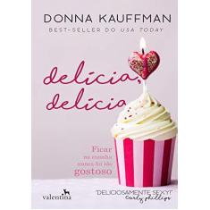 Imagem de Delícia, Delícia - Donna Kauffman - 9788565859967