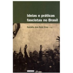 Imagem de Ideias e Práticas Fascistas No Brasil - Dos Reis Cruz, Natalia - 9788576172703