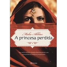 Imagem de A Princesa Perdida - Akhtar, Maha - 9788576658252