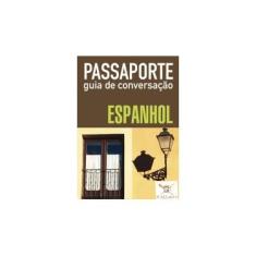 Imagem de Passaporte - Guia de Conversação - Espanhol - Editora Wmf Martins Fontes - 9788578271596