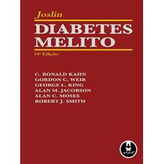 Imagem de Joslin: Diabetes Melito - Robert J.Smith,   Gordon C.Weir,  , Alan M.  Jacobson,  Alan C. Moses,   C. Ronald Kahn,   George L.King, - 9788536317151