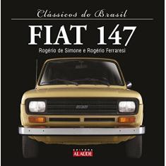 Imagem de Fiat 147 Clássicos do Brasil - Rogério De Simone - 9788578813642