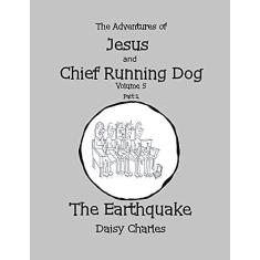 Imagem de The Adventures of Jesus and Chief Running Dog, Volume 5, Part 1: The Earthquake