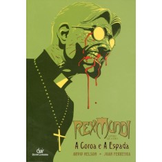 Imagem de Rex Mundi - a Coroa e a Espada - Livro Quatro - Nelson, Arvid; Ferreyra, Juan - 9788575324929