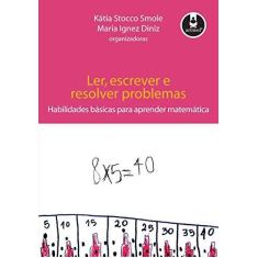Imagem de Ler Escrever e Resolver Problemas - Smole, Katia C. Stocco - 9788573077612