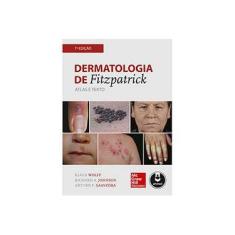Imagem de Dermatologia de Fitzpatrick - Atlas e Texto - 7ª Ed. 2015 - Vários Autores - 9788580553147