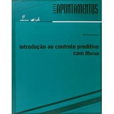 Imagem de Introducao Ao Controle Preditivo Com Matlab - Capa Comum - 9788576000549