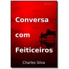 Imagem de Conversa com Feiticeiros - Charles Silva - 9788592023607