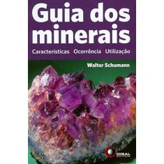 Imagem de Guia dos Minerais - Características , Ocorrência e Utilização - Schumann, Walter - 9788578440039