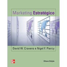 Imagem de Marketing Estratégico - 8ª Ed. - Cravens, David W.; Piercy, Nigel F. - 9788586804632