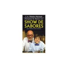 Imagem de Show De Sabores - Pocket 1ª Ed. - Varios Autores - 9788525430199